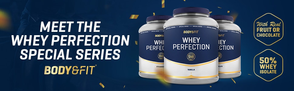 Body & Fit Whey Perfection Protein Special Series Banner
