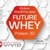 WHEY Pulver - FUTURE WHEY 3D Test 5